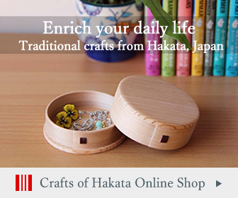 Crafts of Hakata Online Shop. Enrich your daily life. Traditional crafts from Hakata, Japan.